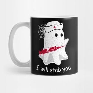 I Will Stab You Ghost Nurse Tshirt - Funny Halloween GIft Mug